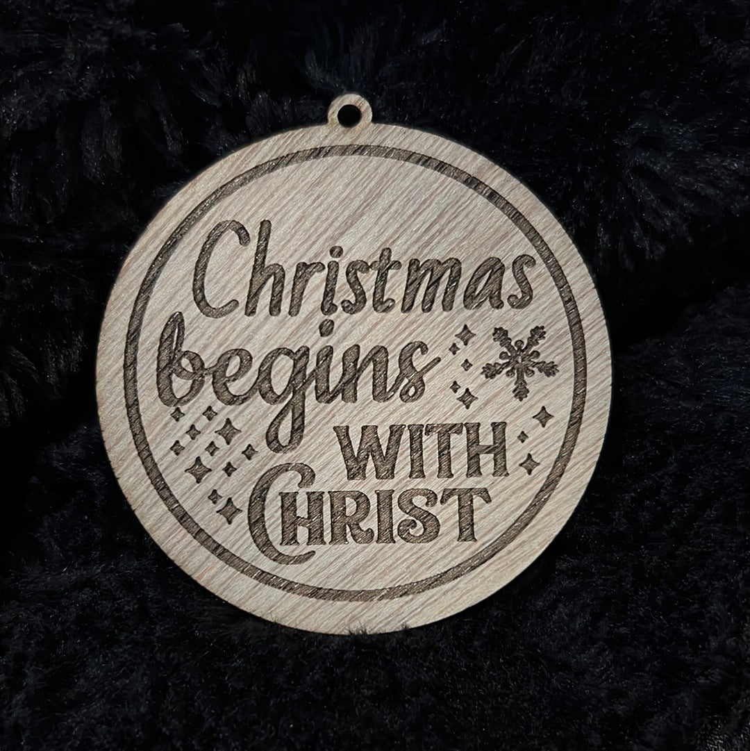 Christmas begins with Christ Ornament